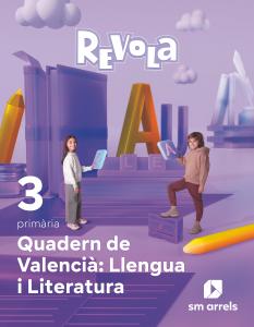 Quadern de Valencià: Llengua i Literatura. 3 Primaria. Revola·Primaria.3er Curso