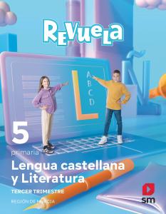 Lengua Castellana y Literatura. 5 Primaria. Trimestres. Revuela. Región de Murci·Primaria.5ºCurso