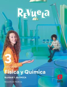 Física y Química. 3 Secundaria. Bloques. Revuela. Región de Murcia·E.S.O..3er Curso