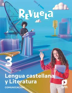 Lengua Castellana y Literatura. Bloque I. Comunicación. 3 Secundaria. Revuela·E.S.O..3er Curso