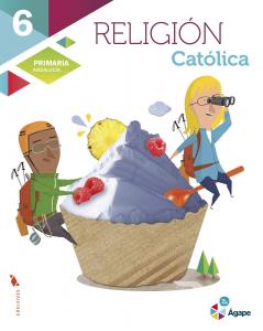 Religión Católica 6º Primaria - Andalucía·Primaria.6ºCurso·Ágape