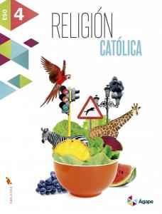 Religión Católica 4ª ESO·E.S.O..4ºCurso·Ágape