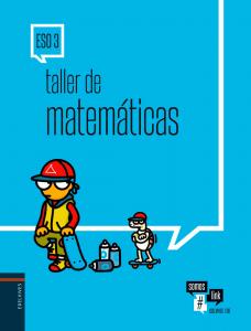 Taller de Matemáticas 3.º ESO·E.S.O.·Somoslink