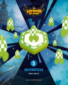 Proyecto: La leyenda del Legado. Matemáticas 5. Trimestres·Primaria.5ºCurso