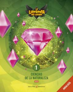 Proyecto: La leyenda del Legado. Ciencias de la Naturaleza 1 - Pauta:  Andalucía·Primaria.1er Curso