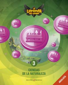 Proyecto: La leyenda del Legado. Ciencias de la Naturaleza 3: Andalucía·Primaria.3er Curso