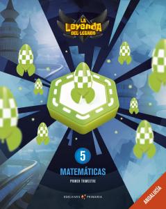 Proyecto: La leyenda del Legado. Matemáticas 5: Andalucía. Trimestres·Primaria.5ºCurso