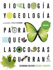 Proyecto: Para que las cosas ocurran - Biología y Geología 1. Ed. Andalucía·E.S.O..1er Curso