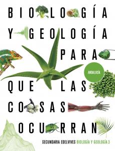 Proyecto: Para que las cosas ocurran - Biología y Geología 3. Ed. Andalucía·E.S.O..3er Curso