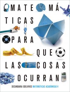 Proyecto: Para que las cosas ocurran - Matemáticas orientadas a las enseñanzas a·E.S.O..4ºCurso