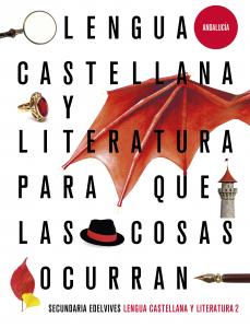 Proyecto: Para que las cosas ocurran - Lengua Castellana y Literatura 2. Ed. And·E.S.O..2ºCurso