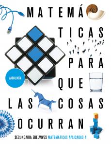 Proyecto: Para que las cosas ocurran - Matemáticas orientadas a las enseñanzas a·E.S.O..4ºCurso