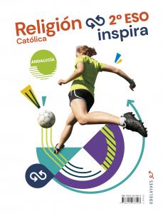 Proyecto Inspira - Religión Católica 2 ESO. Ed. Andalucía·E.S.O..2ºCurso