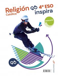 Proyecto Inspira - Religión Católica 4 ESO. Ed. Andalucía·E.S.O..4ºCurso