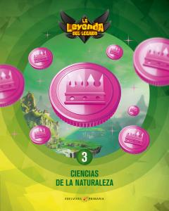 Proyecto: La leyenda del Legado. Ciencias de la Naturaleza 3·Primaria.3er Curso