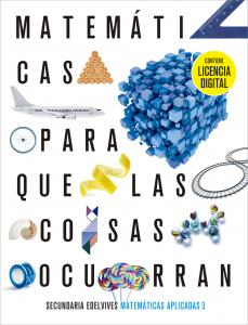 Proyecto: Para que las cosas ocurran - Matemáticas orientadas a las Enseñanzas A·E.S.O..3er Curso