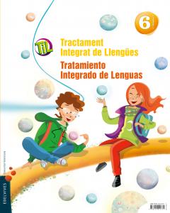 TIL : Tractament Integrat de Llengües - Tratamiento Integrado de Lenguas 6·Primaria.6ºCurso