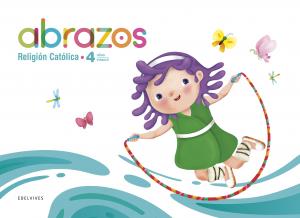 Proyecto Abrazos - 4 años : Religión Católica·Infantil.2ºCurso