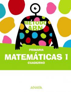 Matemáticas ABN 1. Cuaderno·Primaria.1er Curso·Método ABN