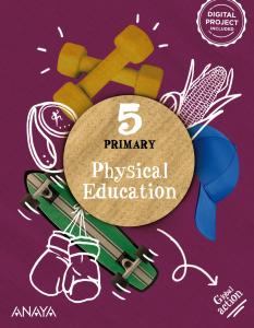 Physical Education 5. Pupil´s Book·Primaria.5ºCurso·Global Action