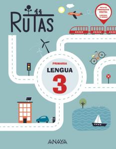 Lengua 3. RUTAS.·Primaria.3er Curso·RUTAS