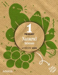 Natural Science 1. Activity book.·Primaria.1er Curso·Global Action