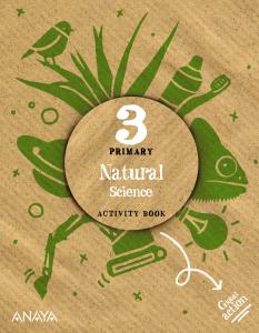 Natural Science 3. Activity book.·Primaria.3er Curso·Global Action