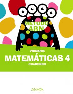 Matemáticas ABN 4. Cuaderno·Primaria.4ºCurso·Método ABN