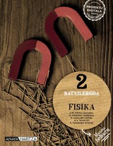 Fisika 2·Bachillerato.2ºCurso·Mundua helburu