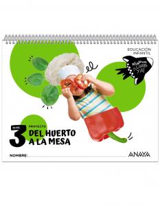 Del huerto a la mesa. Nivel 3·Infantil.3er Curso·Preparados, listos... ¡ya!