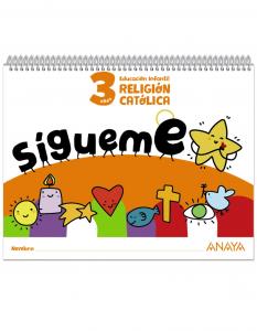 ¡Sígueme!. Religión católica. 3 años·Infantil.1er Curso·Sígueme