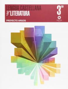 3º ESO ARGOS Lengua  Castellana y Literatura·E.S.O..3er Curso·Proyecto Argos