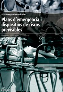 Plans d emergència i dispositius de riscos previsibles·Formación profesional·CFGM EMERGÈNCIES SANITÀRIES