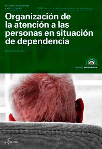 Organización de la atención a las personas en situación de dependencia·CFGM ATENCIÓN A PERSONAS EN SITUACIÓN DE