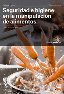 Seguridad e higiene en la manipulación de alimentos.·MODULOS TRANSVERSALES - COCINA