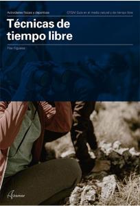 Técnicas de tiempo libre·CFGM GUÍA EN EL MEDIO NATURAL Y TIEMPO L