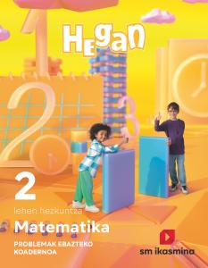 Matematika. Lehen Hezkuntza 2. Hegan·Primaria.2ºCurso