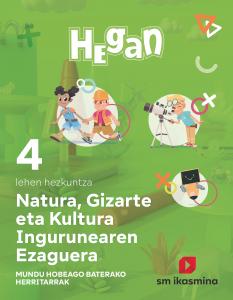 Natura, Gizarte eta Kultura Ingurunearen Ezaguerra. Lehen Hezkuntza 4. Hegan·Primaria.4ºCurso