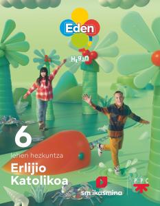 Erlijio Katolikoa, LH 6. Eden Hegan·Primaria.6ºCurso