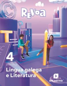 Lingua galega e Literatura. 4 Primaria. Revoa·Primaria.4ºCurso