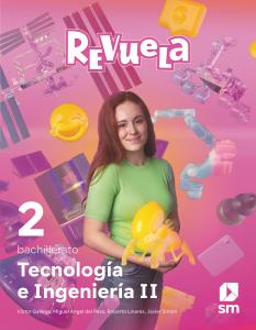 Tecnología e Ingeniería II. 2 Bachillerato. Revuela·Bachillerato.2ºCurso
