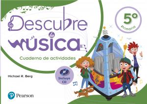 Descubre la m£sica 5 cuaderno de actividades·Primaria.5ºCurso·DESCUBRE LA MÚSICA