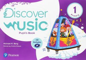 Discover Music 1 Pupil s Book·Primaria.1er Curso·DISCOVER MUSIC