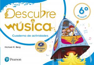 Descubre la m£sica 6 cuaderno de actividades·Primaria.6ºCurso·DESCUBRE LA MÚSICA