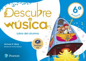 Descubre la m£sica 6 libro del alumno·Primaria.6ºCurso·DESCUBRE LA MÚSICA