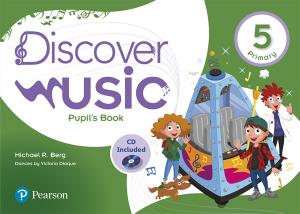 Discover Music 5 Pupil s Book (·Primaria.5ºCurso·DISCOVER MUSIC