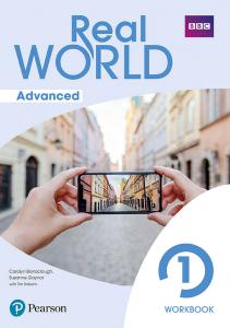 Real World Advanced 1 Workbook Print & Digital InteractiveStudent s Book and Wor·E.S.O..1er Curso·REAL WORLD