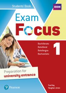 Exam Focus 1 Student s Book Print & Digital Interactive Student s BookAccess Cod·Bachillerato.1er Curso·Focus