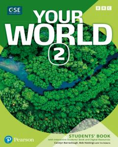 Your World 2 Student s Book & Interactive Student s Book and DigitalResources Ac·E.S.O..1er Curso·YOUR WORLD