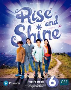 Rise & Shine 6 Pupil s Book & Interactive Pupil s Book and DigitalResources Acce·Primaria.6ºCurso·Rise & Shine!